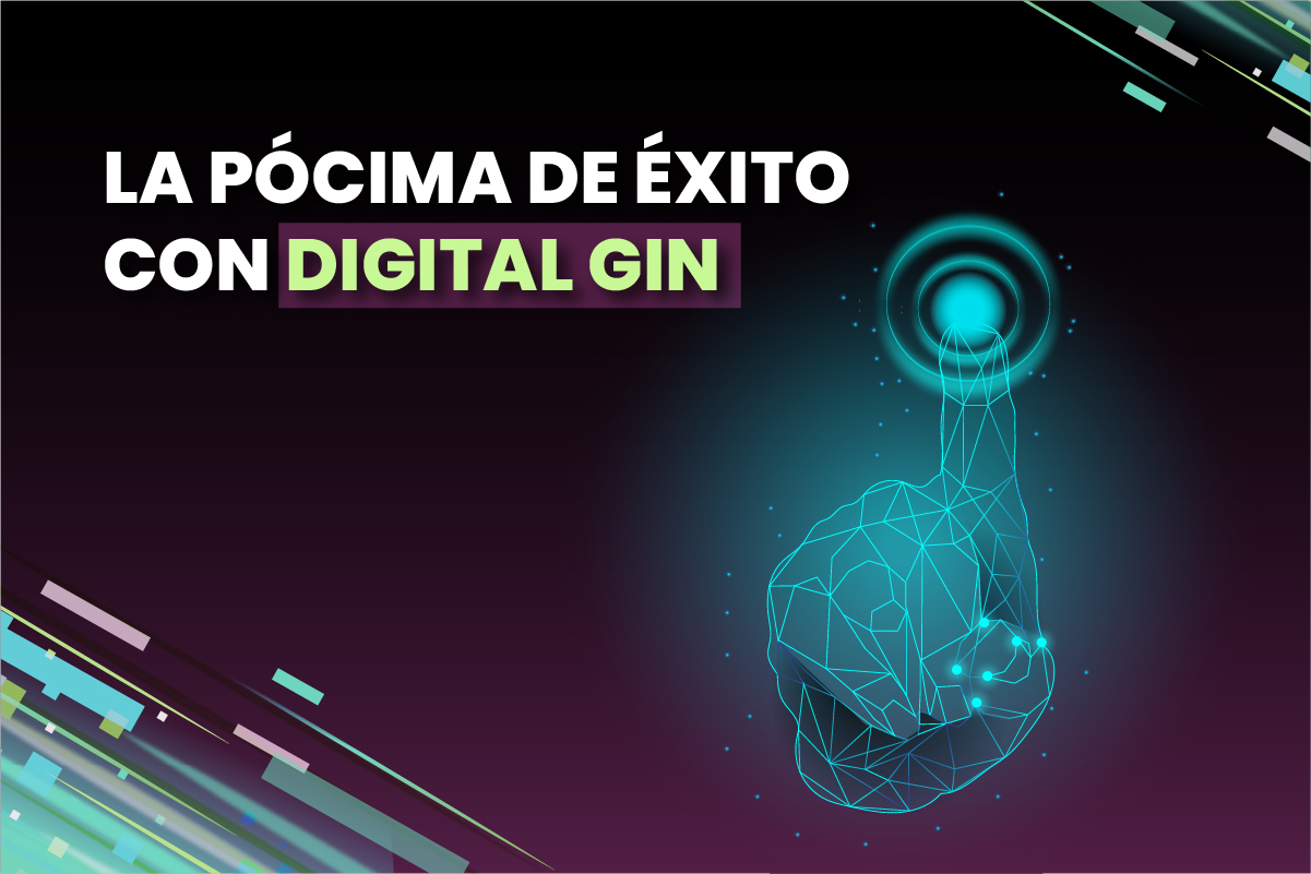 La Pócima de Éxito con Digital Gin